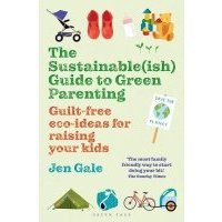 The Sustainable(ish) Guide to Green Parenting 