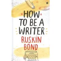 How to Be a Writer