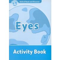 Oxford Read and Discover. Level 1. Eyes. Activity Book 