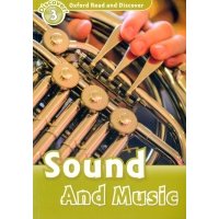 Oxford Read and Discover. Level 3. Sound and Music 