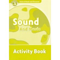 Oxford Read and Discover. Level 3. Sound and Music. Activity Book 