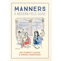 Manners. A Modern Field Guide 