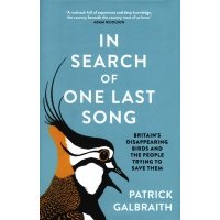 In Search of One Last Song. Britain's disappearing birds and the people trying to save them 