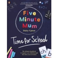 Five Minute Mum. Time For School 