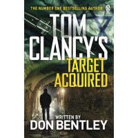 Tom Clancy’s Target Acquired / Книга на Английском