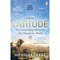 Latitude. The astonishing adventure that shaped the world 