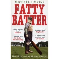 Fatty Batter. How cricket saved my life (then ruined it) 