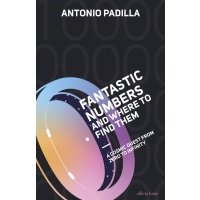 Fantastic Numbers and Where to Find Them. A Cosmic Quest from Zero to Infinity / Книга на Английском 