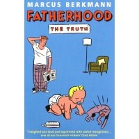 Fatherhood. The Truth 