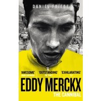Eddy Merckx. The Cannibal / Книга на Английском 