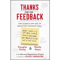 Thanks for the Feedback. The Science and Art of Receiving Feedback Well 