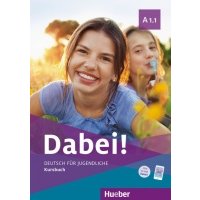 Dabei! A1.1. Kursbuch. Deutsch für Jugendliche. Deutsch als Fremdsprache 