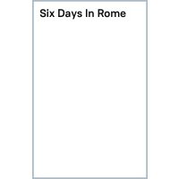 Six Days In Rome 