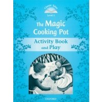 The Magic Cooking Pot. Level 1. Activity Book and Play 