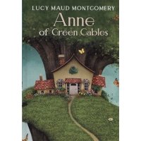 Anne of Green Gables: (на англ., яз.) 