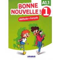 Bonne nouvelle ! 1. A1.1. Livre élève + CD mp3 