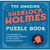 The Amazing Sherlock Holmes Puzzle Book 
