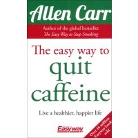 The Easy Way to Quit Caffeine. Live a healthier, happier life 