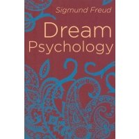 Dream Psychology. Psychoanalysis for Beginners 