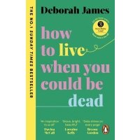 How to Live When You Could Be Dead 