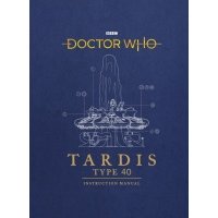 Doctor Who. TARDIS Type 40 Instruction Manual 