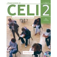 Preparazione al Celi 2 con Prova di Comprensione dell’Ascolto + CD 