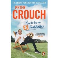 How to Be an Ex-Footballer / Книга на Английском 