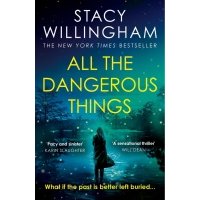 All the Dangerous Things / Willingham Stacy / Книга на Английском / Уиллингхэм Стейси 