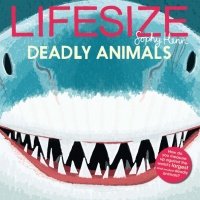 Lifesize Deadly Animals / Henn Sophy / Книга на Английском 
