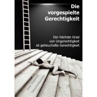 Die vorgespielte Gerechtigkeit 