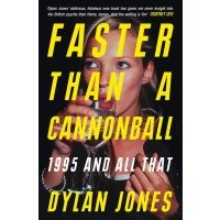 Faster Than a Cannonball. 1995 and All That 