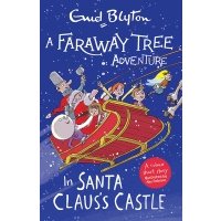 A Faraway Tree Adventure. In Santa Claus's Castle 