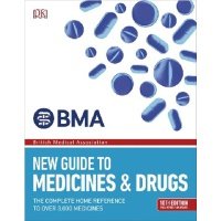 BMA New Guide to Medicine and Drugs 