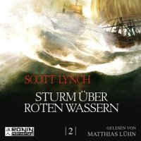 Sturm ?ber roten Wassern - Gentleman Bastard 2 (Ungek?rzt) 