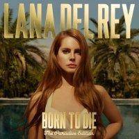 Lana Del Rey Born To Die. The Paradise Edition Виниловая пластинка 