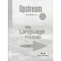 Upstream Beginner A1+. My Language Portfolio 