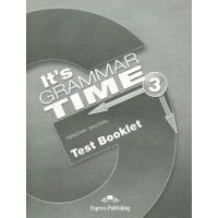 It's Grammar Time 3. Test booklet. Сборник тестовых заданий 