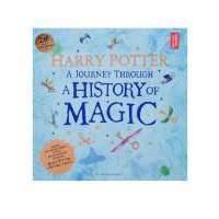 Harry Potter. A Journey Through. A History of Magic 