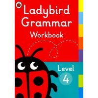 Ladybird Grammar Workbook. Level 4 