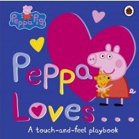 Peppa Loves: A Touch-and-Feel Playbook (board bk) 