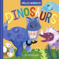 Hello, World! Dinosaurs (board bk) 