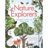 The Woodland Trust. Nature Explorers Woodland Activity and Sticker Book 