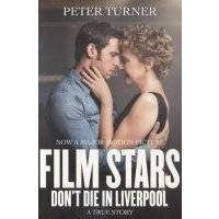 Film Stars Dont Die in Liverpool: A True Story 