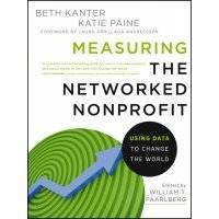 Measuring the Networked Nonprofit. Using Data to Change the World 