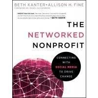 The Networked Nonprofit. Connecting with Social Media to Drive Change 
