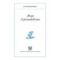 Abajo el pirandellismo