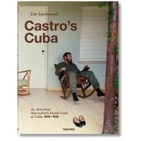 Castro's Cuba - An American Journalist's Inside Look at Cuba, 1959-1969 by Lee Lockwood 