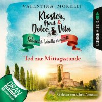 Tod zur Mittagsstunde - Kloster, Mord und Dolce Vita - Schwester Isabella ermittelt, Folge 1 (Ungekürzt) 