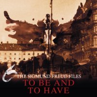 A Historical Psycho Thriller Series - The Sigmund Freud Files, Episode 6: To Be and To Have 