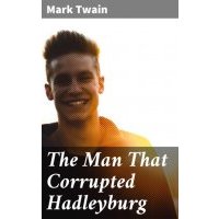 The Man That Corrupted Hadleyburg 